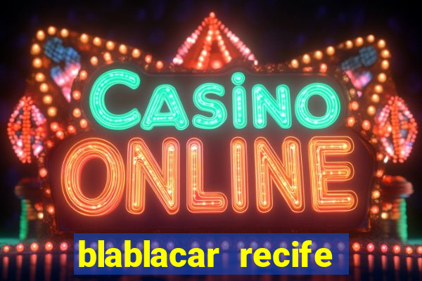 blablacar recife porto de galinhas